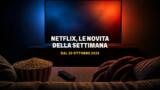 Netflix, le novità della settimana dal 26 ottobre