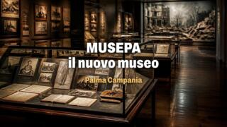 Palma Campania, apre il Musepa, il museo della città