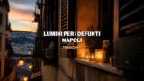 Perché a Napoli si accendono i lumini per i defunti