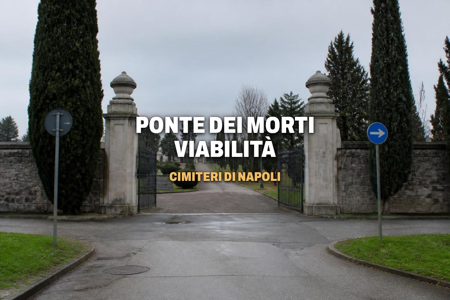 Ponte dei Morti, cambia la viabilità ai cimiteri di Napoli