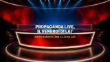 Propaganda Live, il venerdì di La7