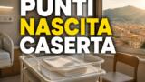 Punti nascita e ospedali migliori a Caserta