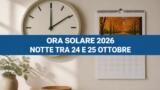 Quando cambia l’ora? Ora solare, ecco quando arriva