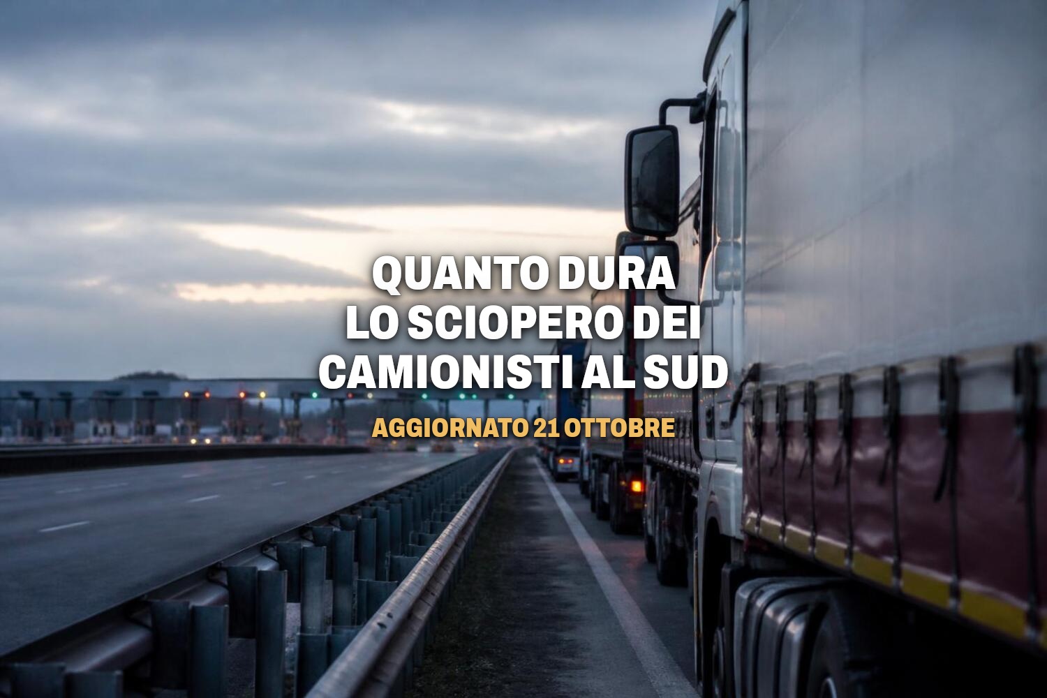 Quanto dura lo sciopero dei camionisti a Napoli e al Sud?