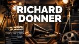 Richard Donner, i film del regista di Goonies e Arma letale