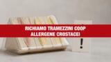 Richiamo tramezzini Coop, allergene crostacei non dichiarato