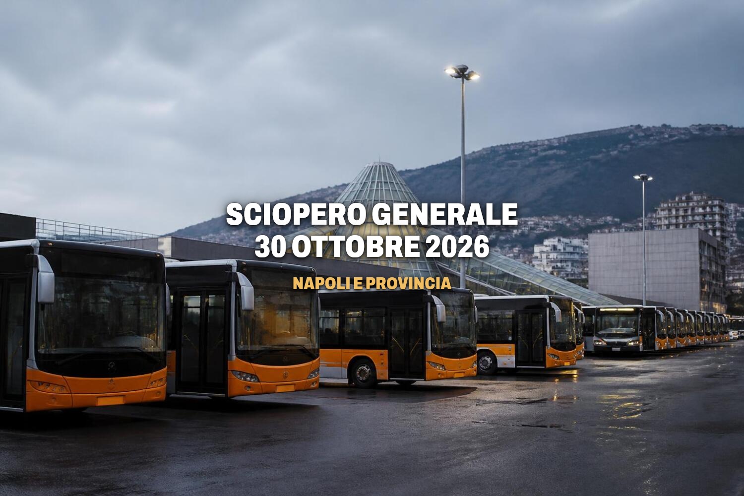 Sciopero generale 30 ottobre 2026, disagi a Napoli e in provincia