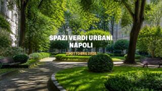 Spazi Verdi Urbani, il 23 ottobre un incontro gratuito a Napoli