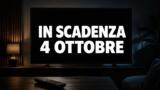 Streaming, 4 ottobre 2026: i contenuti in scadenza su Netflix, Prime Video, Disney+ e le altre piattaforme
