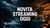 Streaming oggi, 8 ottobre 2026: tutte le novità su Netflix, Prime Video, Disney+ e le altre piattaforme