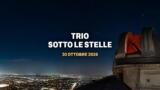 Trio sotto le stelle a Capodimonte, musica e osservazioni