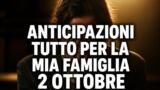 Tutto per la mia famiglia, anticipazioni 2 ottobre 2026