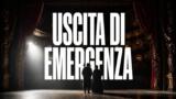 Uscita di emergenza al San Ferdinando, debutto e date