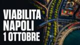 Viabilità e trasporti a Napoli oggi, 1 ottobre 2026: chiusure e aggiornamenti