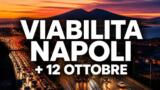 Viabilità e trasporti a Napoli oggi, 12 ottobre 2026: chiusure e aggiornamenti