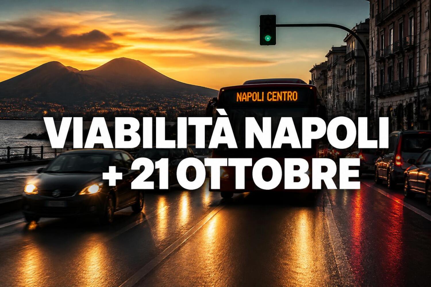 Viabilità e trasporti a Napoli oggi, 21 ottobre 2026: chiusure e aggiornamenti