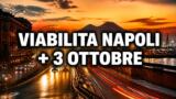 Viabilità e trasporti a Napoli oggi, 3 ottobre 2026: chiusure e aggiornamenti