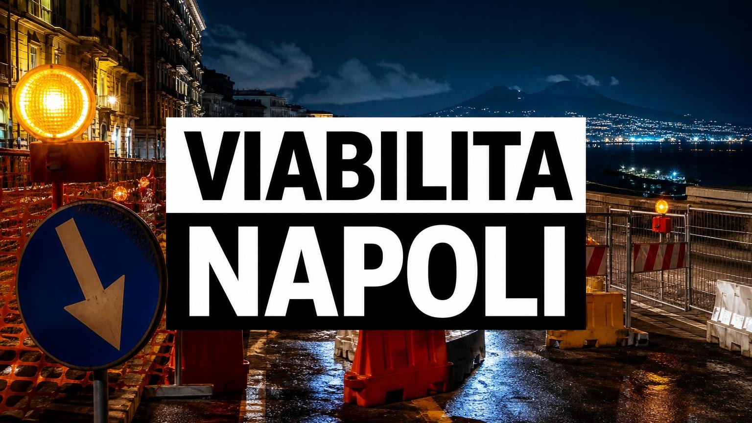 Viabilità e trasporti a Napoli oggi, 6 ottobre 2026: chiusure e aggiornamenti
